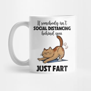 if somebody isn't social distancing behing you Mug